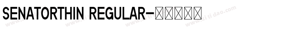 SenatorThin Regular字体转换